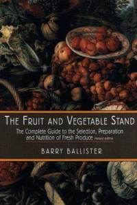 fruit-vegetable-stand-complete-guide-selection-preparation-nutrition-barry-ballister-paperback-cover-art